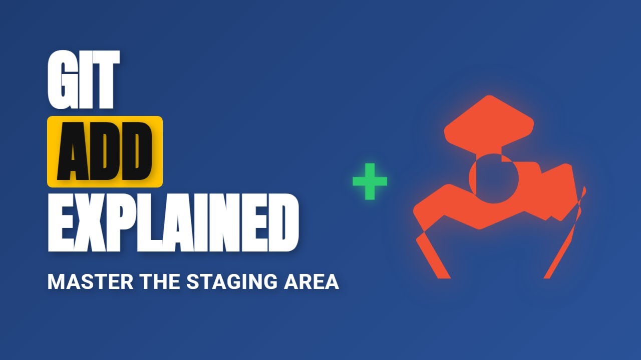 Git Add Explained: A Beginner's Guide to Staging Files - YouTube