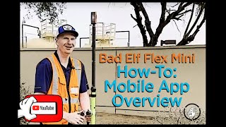 Bad Elf Flex Mini How-To: Mobile App Overview