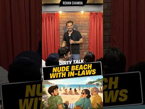 Went To A N*de Beach With His In-Laws 💀 | Stand-Up Comedy Rohan Chawda #crowdwork #standupcomedy