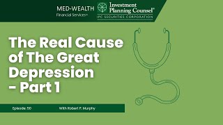 The Real Cause of The Great Depression with Robert P. Murphy - Part 1 (Ep. 49)