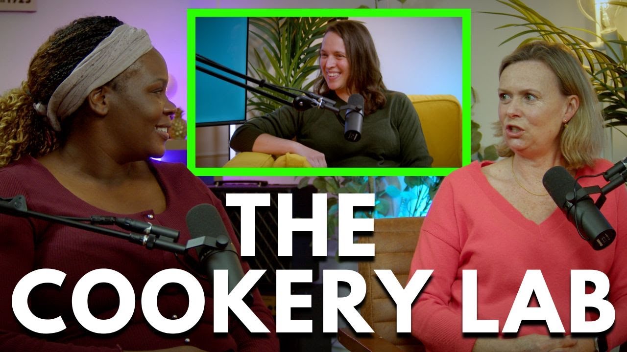 Cooking Without Recipes: Food Science, Confidence & Community with The Cookery Lab