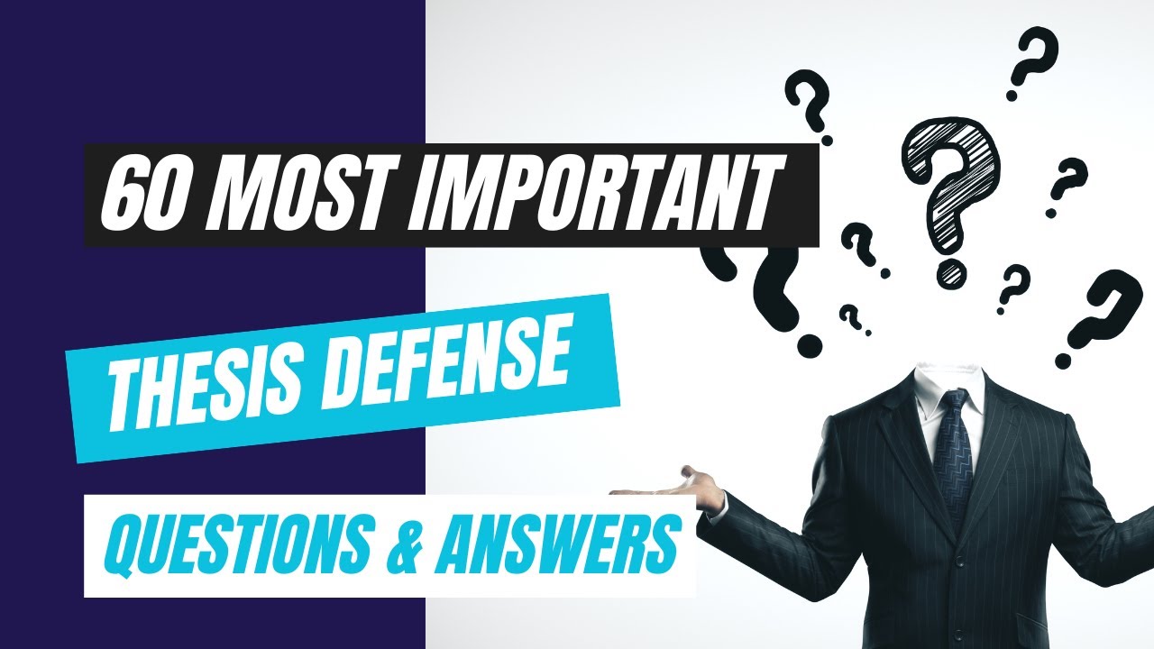 17 thesis defense questions and how to answer them