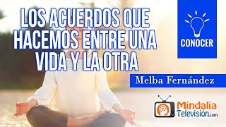 Los acuerdos que hacemos entre una vida y la otra, por Melba Fernández
