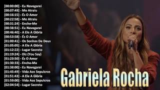 Gabriela Rocha Greatest Hits Music Playlist | Sucessos que Edificam a Fé