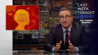S6 E25 One Child Policy & Stupid Watergate Ii Update Last Week Tonight With John Oliver