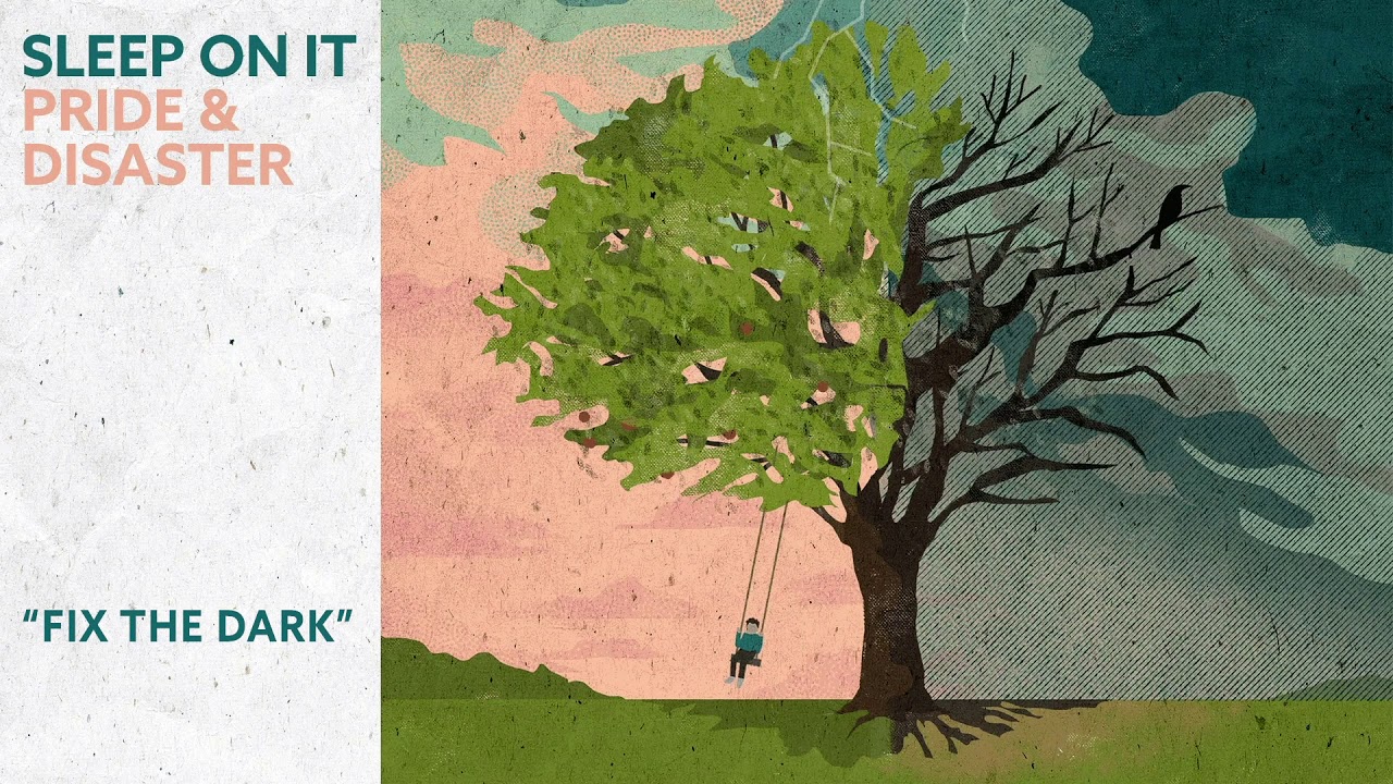 Sleep On It "Fix The Dark"