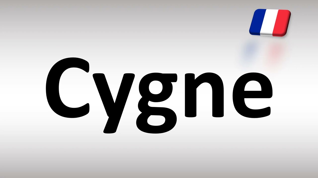 How to Pronounce Cygne (French) - YouTube