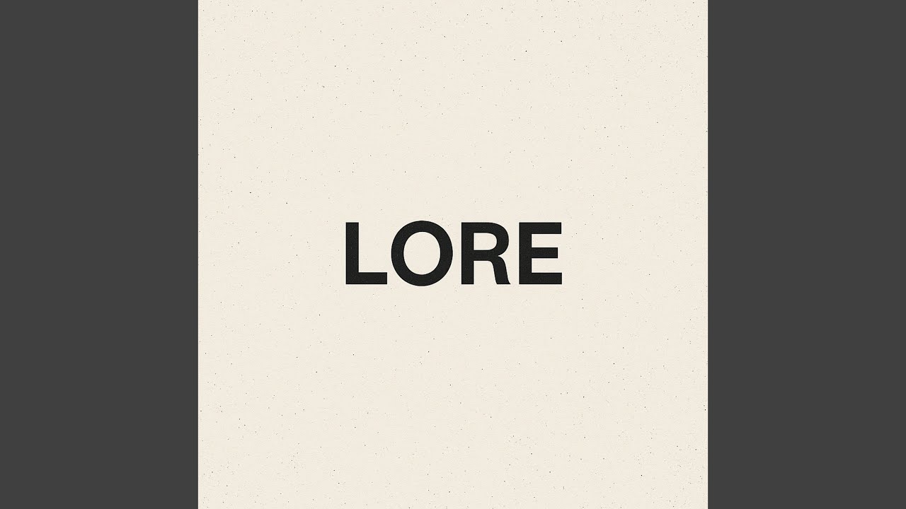Regardez Lore sur YouTube Regardez Lore sur YouTube