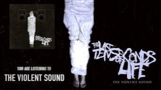 The Last Ten Seconds Of Life - The Violent Sound