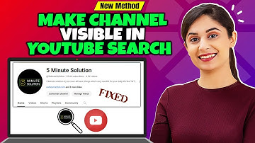 How To Make Your Youtube Channel Visible In Youtube Search 2025 [ FIXED ]