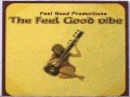 Feel Good Productions - The Feel  Good Vibe.wmv