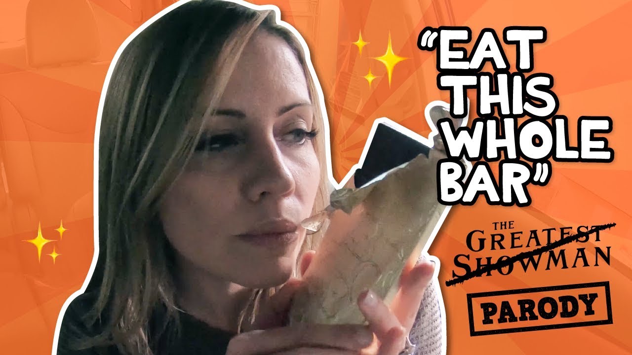 Rewrite the Stars Parody // "Eat this whole bar" // The Greatest Showman