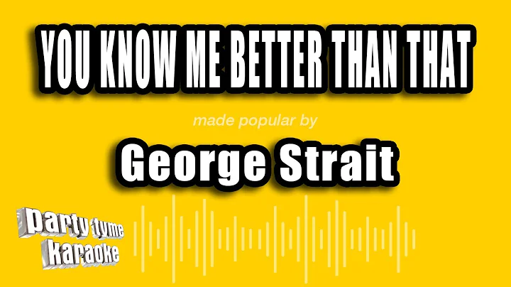 George Strait - You Know Me Better Than That (Karaoke Version)
