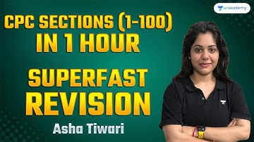 CPC Sections 1-100 | Superfast Revision for Judiciary preparation | Asha Ma