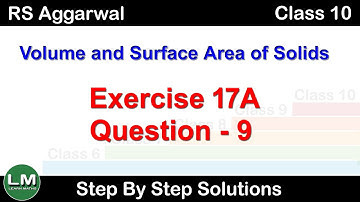 Volume and Surface Area of Solids | Class 10 Exercise 17A Question 9 | RS Aggarwal | Learn Maths
