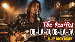 The Beatles – Ob-La-Di, Ob-La-Da (Blues Rock Version)