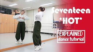 SEVENTEEN (세븐틴) 'HOT' Dance Tutorial | EXPLAINED + Mirrored