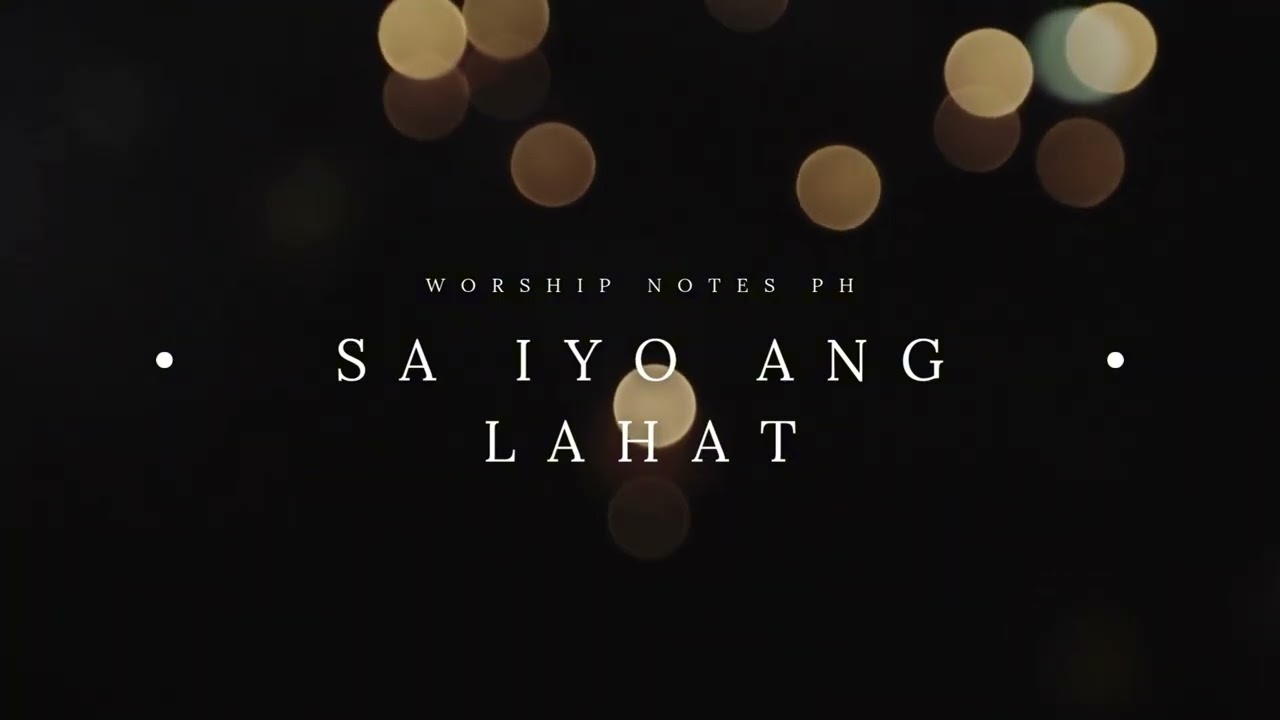 Sa Iyo Ang Lahat – Original Worship Song (Tagalog)