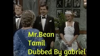 Mr.bean - Tamil - Dubbed By Gabriel