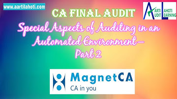 CA Final Audit - Automated Environment - Part 2 - CA Aarti N. Lahoti