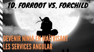 10 - Devenir Ninja en maîtrisant les Services Angular - forRoot vs. forChild