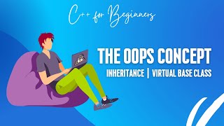 C++ for Beginners | The OOPS Concepts | Inheritance | Virtual Base Classes