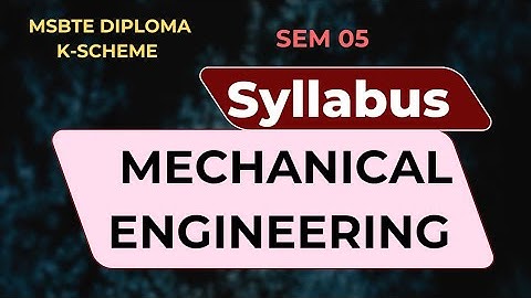 MSBTE DIPLOMA K-SCHEME SYLLABUS /MECHANICAL ENGINEERING /SEM 05