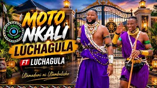 MOTO NKALI LUCHAGULA FT LUCHAGULA HALUSI KWA MBAGALE 2026 BY MSAMBAZAJI LUFUNZA MANYANDA 
