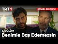 Benimle ba edemezsin  kasaba doktoru 5 blm