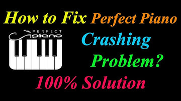 How to Fix Perfect Piano App Keeps Crashing Problem Solutions Android  - Perfect Piano Crash Error