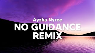 Ayzha Nyree - No Guidance Remix (Clean - Lyrics) Resimi