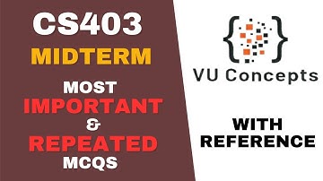 CS403 Midterm Preparation 2025 | CS403 Midterm MCQs
