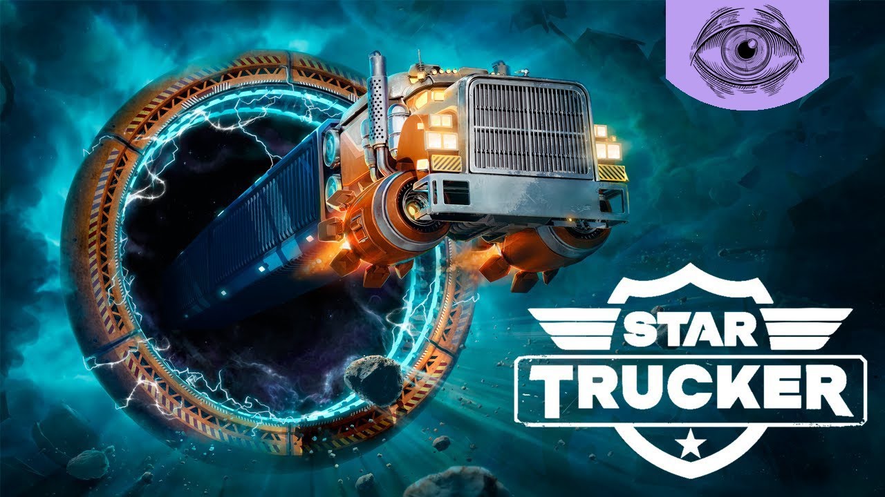 Star Trucker Первый взгляд - YouTube