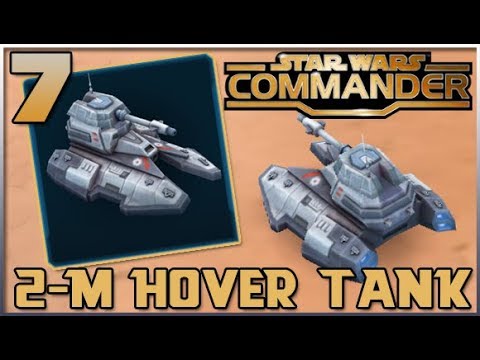 Star Wars Commander - 2-M Hover Tank - Ground Support Powerhouse ! - Youtube