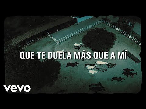 El Coyote Y Su Banda Tierra Santa - Que Te Duela Más Que A Mí (LETRA)