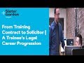 From training contract to solicitor  a trainees legal career progression