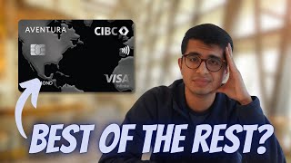 An Underrated Choice - CIBC Aventura Review