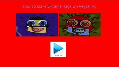 How To Make Extreme Rage On Vegas Pro