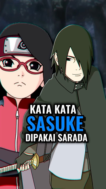 Ketika Kata Kata Sasuke Di Pakai Sarada #shorts