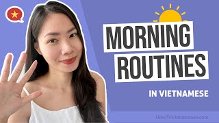 Use these VERBS to describe your Morning Routines in Vietnamese for Beginners