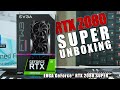 EVGA GeForce RTX 2080 SUPER - Unboxing