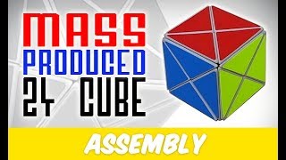 Mass Produced 24-Cube Assembly !