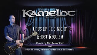 KAMELOT - Opus Of The Night (Cover by Max Molodtsov ft. Nick Thomas, Valerie Chudentsova, Ethersis)