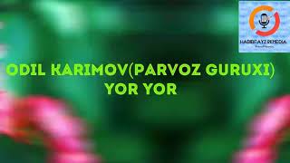 Odil Karimov (Parvoz guruxi)-Yor-yor remix