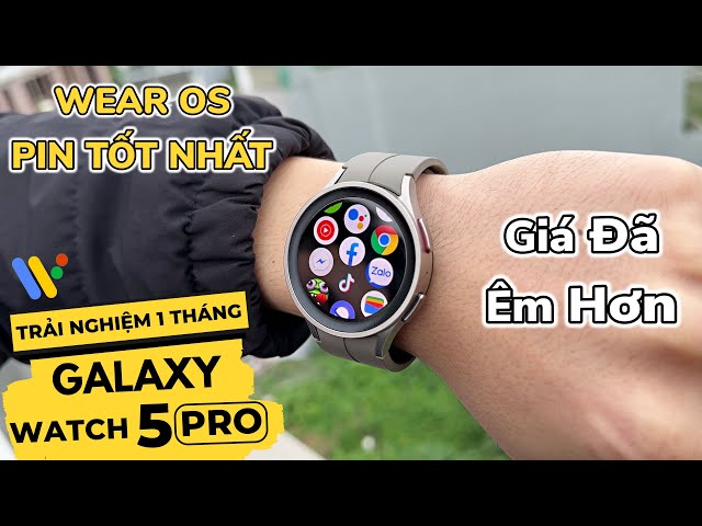 Đánh Giá Galaxy Watch 5 Pro Sau 1 Tháng Sử Dụng | Wear OS + Samsung One UI = ???