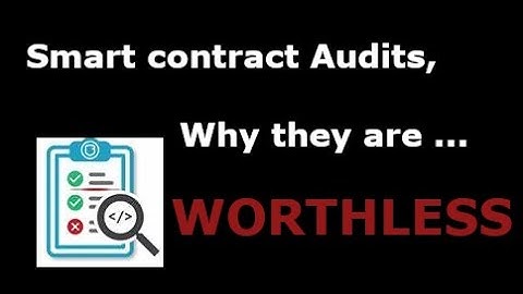 Solidity smart contract audits and why they are worthless...