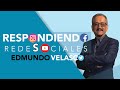 Respondiendo a Redes Sociales con Edmundo Velasco