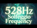 528Hz Solfeggio Frequency | Miracle Tone for DNA Healing, Love & Deep Meditation