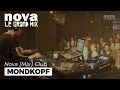 Capture de la vidéo Mondkopf Nova Mix Club Dj Set