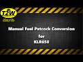 T2W How To: Manual Fuel Petcock Conversion for KLR650